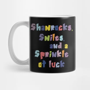 Shamrocks, Smiles, and a Sprinkle of Luck Mug